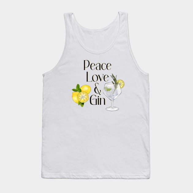 Peace love & Gin! Tank Top by AllyDesignNZ